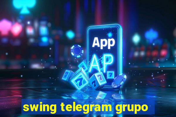 swing telegram grupo